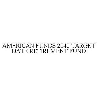 american funds 2040 retirement fund.